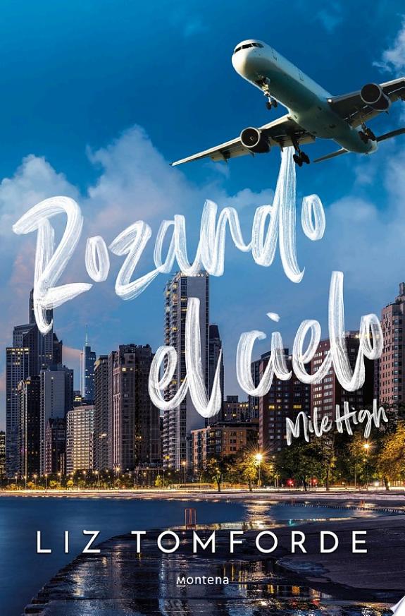 ROZANDO EL CIELO ( LIBRO 1 MILE HIGH )