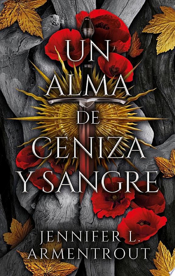 UN ALMA DE CENIZA Y SANGRE ( LIBRO 5 SAGA DE SANGRE Y CENIZAS )
