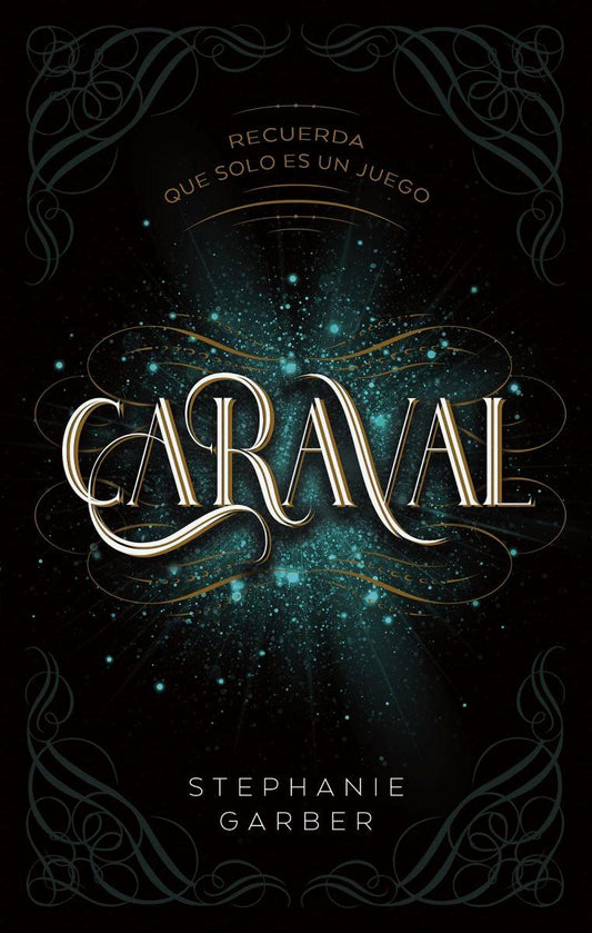CARAVAL  ( LIBRO 1 TRILOGIA CARAVAL )