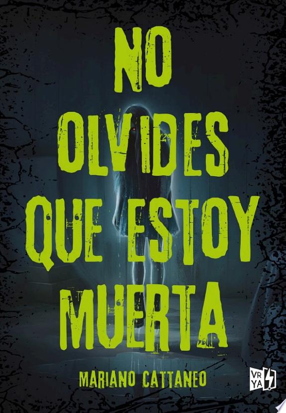 NO OLVIDES QUE ESTOY MUERTA