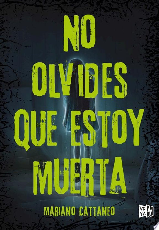NO OLVIDES QUE ESTOY MUERTA
