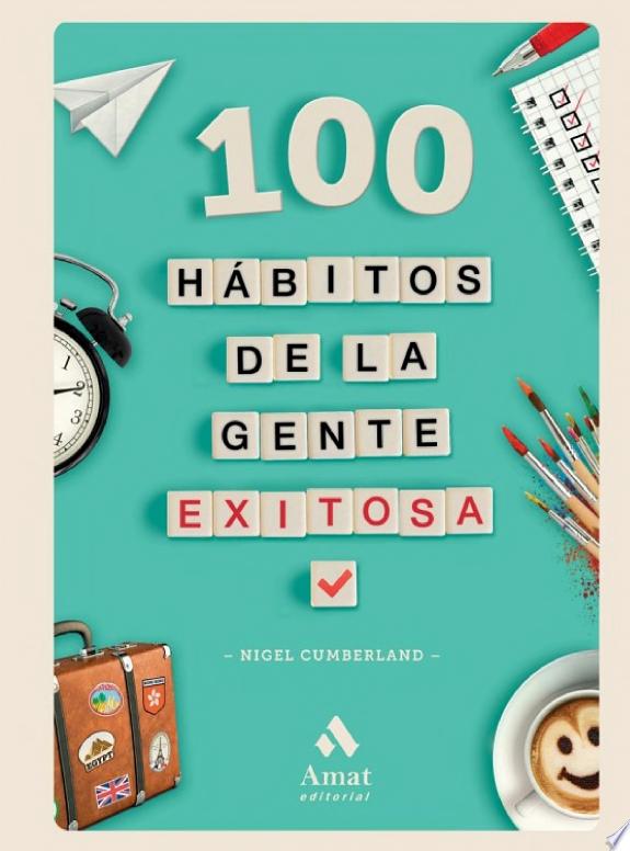 100 hábitos de la gente exitosa