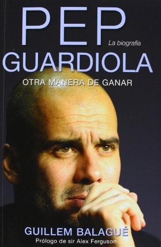 Pep Guardiola, otra manera de ganar